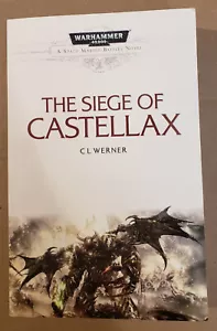 Siege of Castellax by C. L. Werner (2012, Trade Paperback) Warhammer 40000 WH40k - Picture 1 of 8