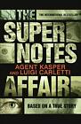 The Supernotes Affair by Carletti, Luigi Book The Cheap Fast Free Post