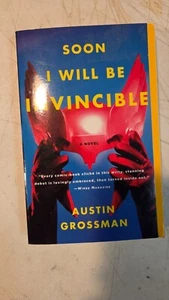 Soon I Will Be Invincible: A Novel - Hardcover By Grossman, Austin - GOOD - Picture 1 of 4