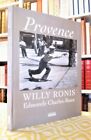 PHOTOGRAPHIES de WILLY RONIS.- Provence.- Etat neuf