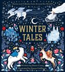 Winter Tales : Stories and Folktales from Around the World, Hardcover by Case...