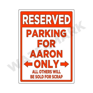 Parkschild nur für Aaron - METALLSCHILD oder Aufkleber Sticker lustig LKW D& 9x12 - Bild 1 von 2