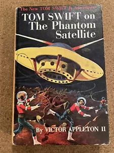 “TOM SWIFT ON THE PHANTOM SATELLITE” VICTOR APPLETON II HC TOM SWIFT,JR. 1956 - Foto 1 di 6