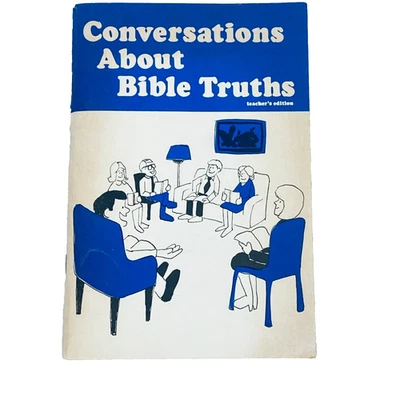 CONVERSATIONS about BIBLE TRUTHS - Vol 1, No 1 - 1973 - Teachers Ed. Roy Hinchey - Image 1 of 4
