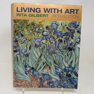 Living With Art Rita Gilbert Fifth Edition Paperback Home School Reference Guide - Picture 1 of 18