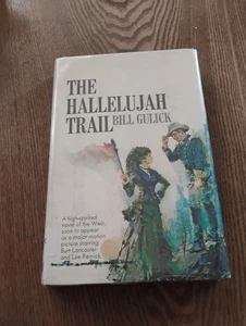 The Hallelujah Trail Bill Gulick With Dust Jacket & Cover For Dust Jacket Great - Picture 1 of 4