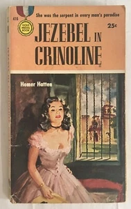 Jezebel In Crinoline A Novel by Homer Hatten - 1954 Gold Medal Paperback - Picture 1 of 6