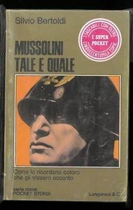 Mussolini tale e quale Silvio Bertoldi  Longanesi 1975 - Picture 1 of 1