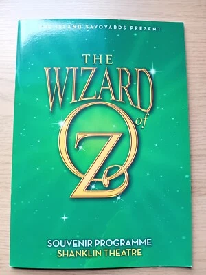 Shanklin Theatre: Island Savoyards . The Wizard of Oz. Souvenir Programme 2016 - Image 1 of 4