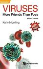 Viruses: More Friends Than Foes (Revised Edition). Moelling 9789811227578 New<|
