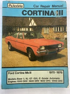 Autodata Car Repair Manual Cortina III Ford Cortina MK III 1970-1976 Paperback - Picture 1 of 8