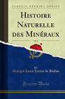 Histoire Naturelle des Minéraux, Vol. 2 (Classic Reprint)