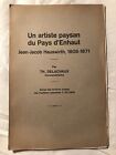 Th. Delachaux Un artiste paysan du Pays d'Enhaut - Jean-Jacob Hauswirth 1916 rzadki