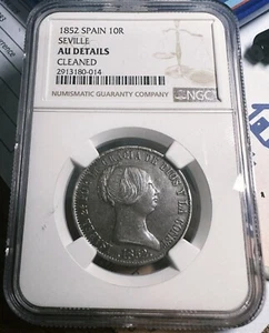 Spain Seville 1852 10 Reales  NGC AU Details  - Picture 1 of 4