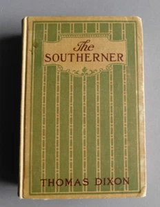 The Southerner: a Romance of the Real Lincoln - by Thomas Dixon - 1913 Hardcover - Picture 1 of 9