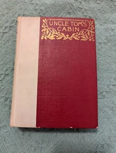 Antique Hardcover Uncle Tom's Cabin Harriet Beecher Stowe. 1893. EUC - Imagen 1 de 8