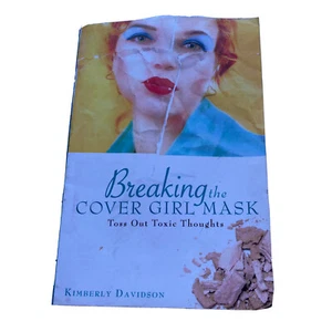 Breaking The Cover Girl Mask by Kimberly Davidson Book Novel Self Help Women - Imagen 1 de 7