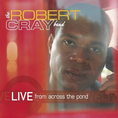 Robert Cray Live from Across the Pond (CD) - Image 1 of 1