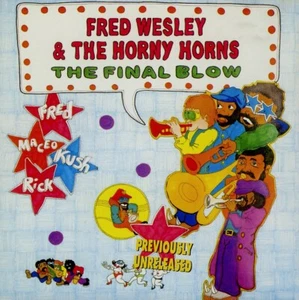 FRED WESLEY & THE HORNY HORNS the final blow MACEO PARKER - Bild 1 von 2