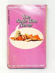 Lancer 73-489 The Man From O.R.G.Y by Ted Mark The Nude Who Never Vintage 1967 - Bild 1 von 8