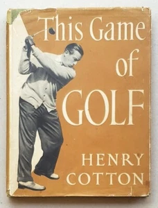 This Game of Golf by Henry Cotton First Edition 1948 - Imagen 1 de 20