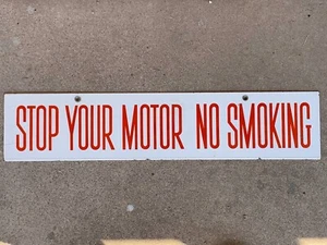 STOP YOUR MOTOR NO SMOKING Porcelain Sign ( Double Sided - 28” X 6” ) - Picture 1 of 12