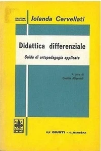 Cervellati Jolanda - DIDATTICA DIFFERENZIALE. GUIDA DI ORTOPEDAGOGIA APPLICATA - Picture 1 of 1