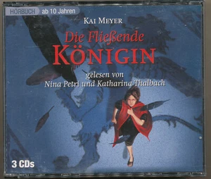 Kai Meyer-Die fließende Königin (3 CDs, Nina Petri, Katharina Thalbach) - Bild 1 von 1