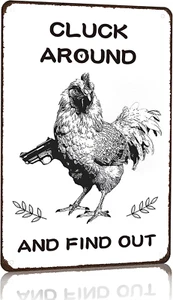 Funny Chicken Gifts Chicken Cluck around and Find Out Tin Sign for Home Farm Chi - Picture 1 of 12