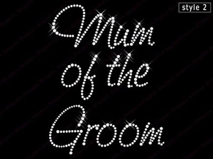 Diamonte Hotfix Wedding Transfers Rhinestone Motifs "Mum of the Groom" - Style 2 - Picture 1 of 1