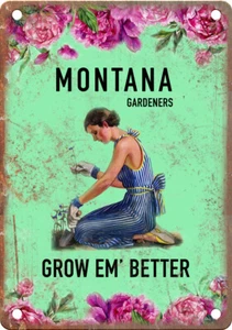 Insegna in metallo Montana Gardeners Grow Em' Better 12" x 9" look retrò vintage - Foto 1 di 1