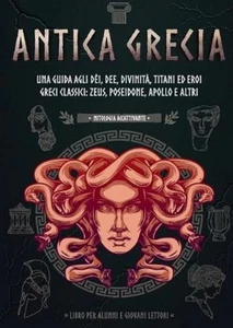 Antica Grecia: Una guida agli d?i, dee, divinit?, titani ed eroi greci classici: - Picture 1 of 1