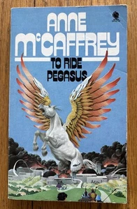 To Ride Pegasus By Anne McCaffrey (Sphere 1976) UK Printing- CLASSIC SCI-Fi!! - Picture 1 of 9