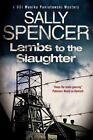 Lambs to the Slaughter (Dci Monika Paniatowski) by Spencer, Sally Book The Cheap
