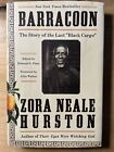 Barracoon : The Story of the Last Black Cargo by Zora Neale Hurston (2018,...