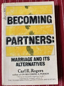 Becoming Partners Marriage And Its Alternatives Carl R. Rogers Becoming A Person - Foto 1 di 6