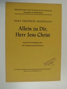 choral score H.F. MICHEELSEN allein zu dir herr jesu - Picture 1 of 1