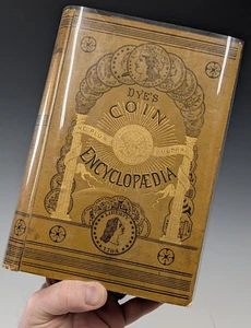 Dye’s Coin Encyclopedia Illustrated History Antique 1883 1st Edition Book - Imagen 1 de 9
