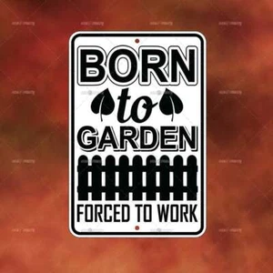 Born to Garden Metal Sign Home room wall house novelty art gift decor funny A815 - Picture 1 of 1
