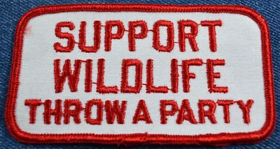 70s Vintage Support Wildlife Throw A Party 4" Patch Funny Beer Humor ECO Hippie - Image 1 of 3