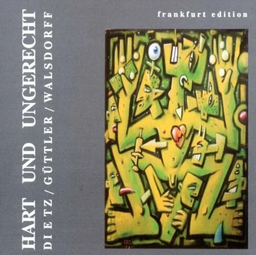 Mike Dietz Hart und ungerecht (1992, & Wolfgang Güttler, Henrik Walsdorff)  [CD] - Bild 1 von 1