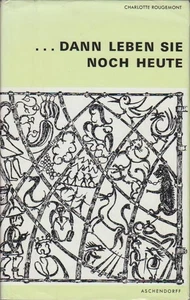 dann leben sie noch heute : Erlebnisse u. Erfahrungen beim Märchenerzählen von C - Picture 1 of 1
