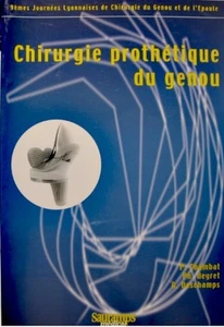 ++CHAMBAT/NEYRET/DESCHAMPS chirurgie prothetique du genou 1999 SAURAMPS neuf++ - Imagen 1 de 1