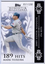 2008 TOPPS MOMENTS & MILESTONES 189 HITS #123 MARK TEIXEIRA #’D 057/150