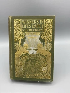 Winners In Life's Race By A B Buckley Illustrated Hardback Book 1903 - Picture 1 of 8
