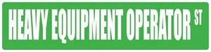 Heavy Equipment Operator 6"h X 24"w Occupational Street Plastic Sign - Picture 1 of 1