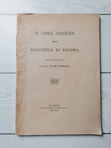 Antonio Fiammazzo "Il codice dantesco della biblioteca di Savona" 1910 - Foto 1 di 4