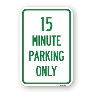 15 Minute Parking Only Heavy Gauge Aluminum Parking Sign Rust Proof - Picture 1 of 10