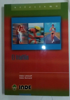 El triatlón (Deportes)  Lehenaff, Didier; Bertrand, Didier ATLETISMO - Imagen 1 de 3
