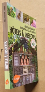 Hôtel à insectes. Abeilles sauvages M Von ORLOW éd Ulmer 2015 - Foto 1 di 5